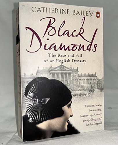 Black Diamonds: The Rise and Fall of an English Dynasty von Penguin